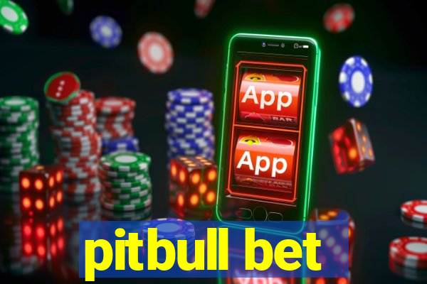 pitbull bet